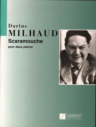 MILHAUD: SCARAMOUCHE POUR DEUX PIANOS